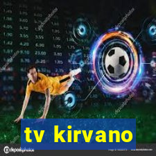 tv kirvano